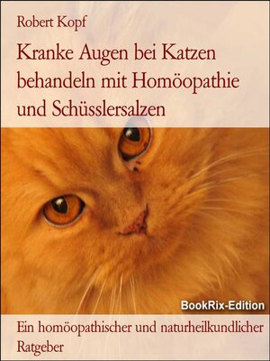 cover image of Kranke Augen bei Katzen behandeln mit Homöopathie und Schüsslersalzen